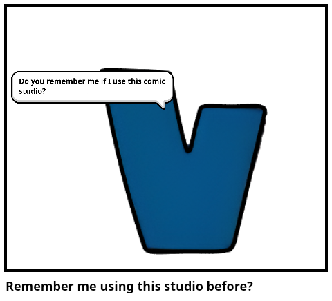 Remember me using this studio before? 