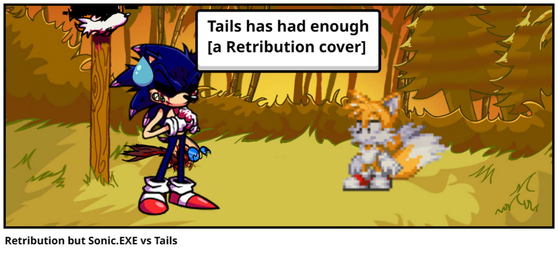 Retribution but Sonic.EXE vs Tails