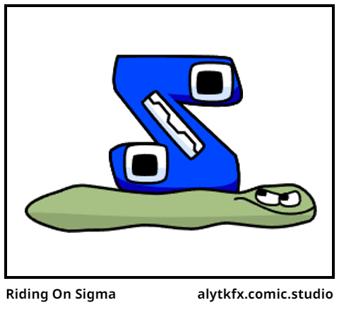 Riding On Sigma