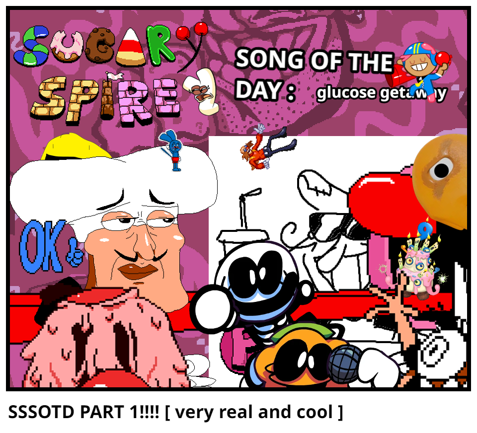 SSSOTD PART 1!!!! [ very real and cool ]