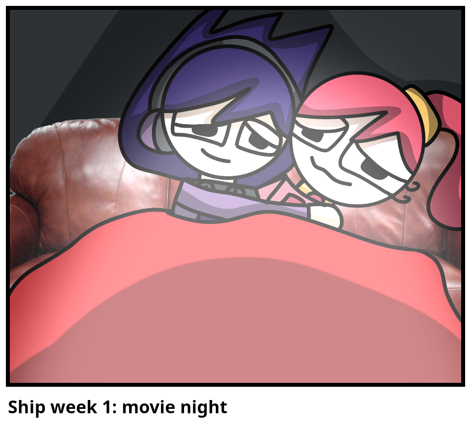 Ship week 1: movie night