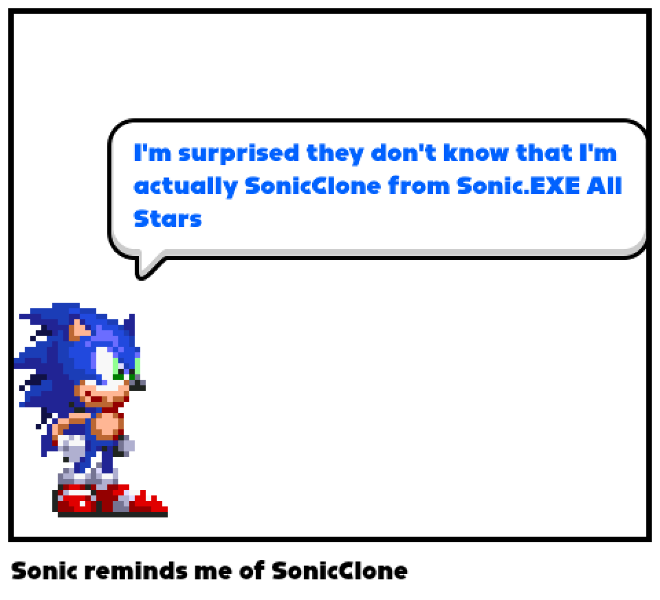 Sonic reminds me of SonicClone