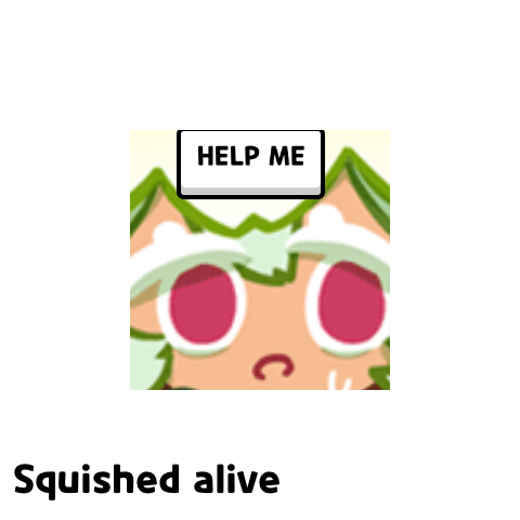 Squished alive 