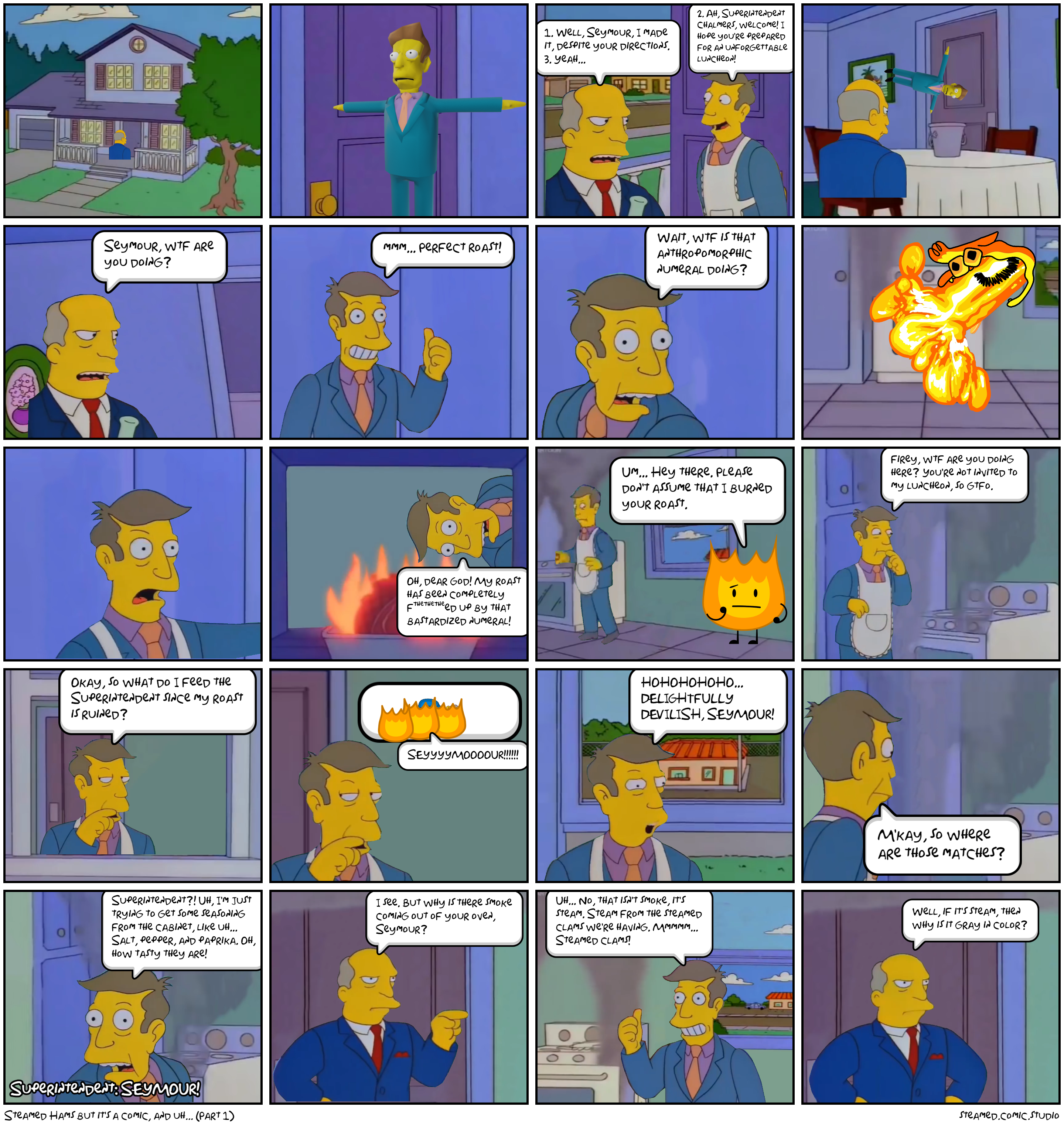 Steamed Hams but it's a comic, and uh... (Part 1)