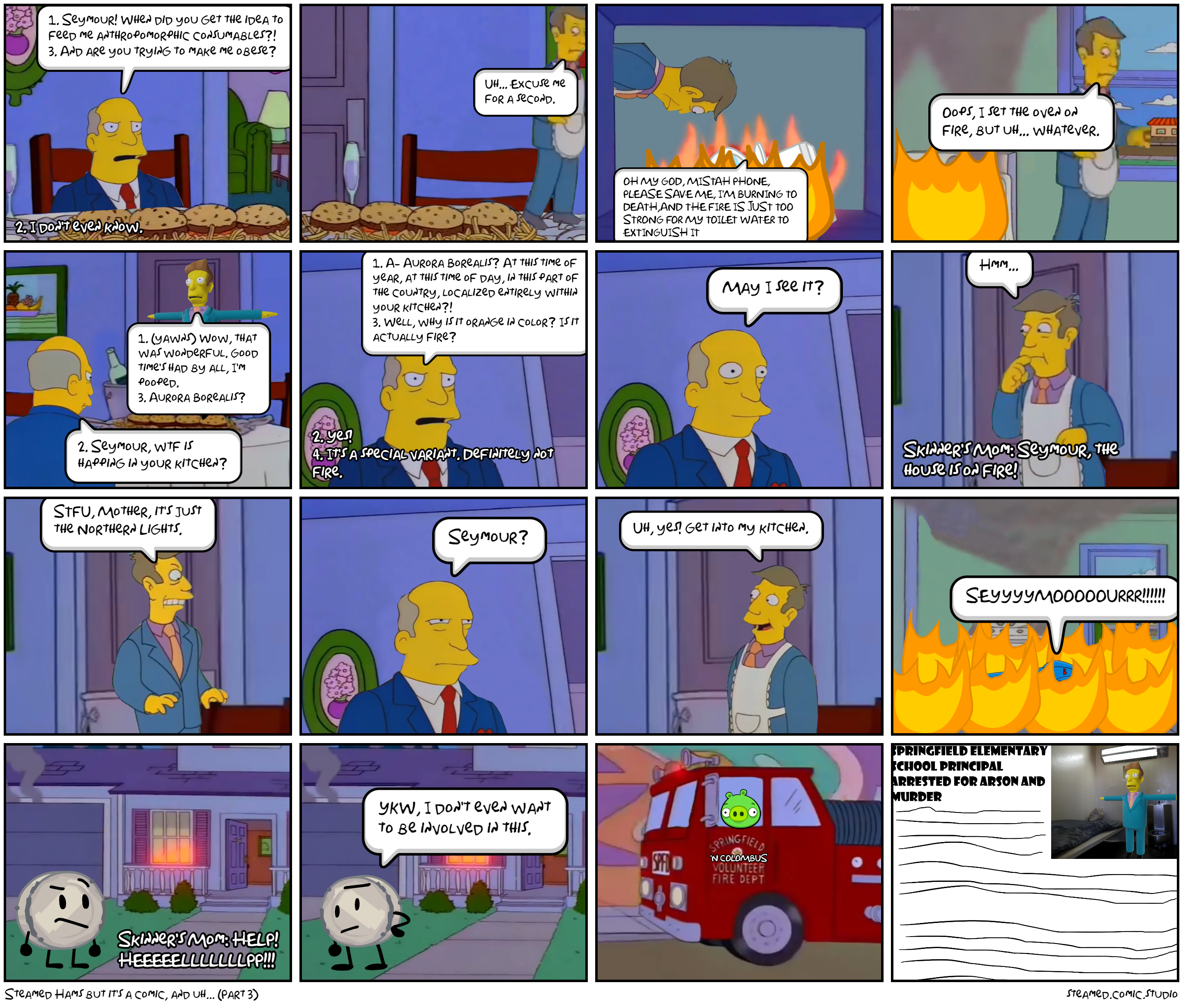 Steamed Hams but it's a comic, and uh... (Part 3)