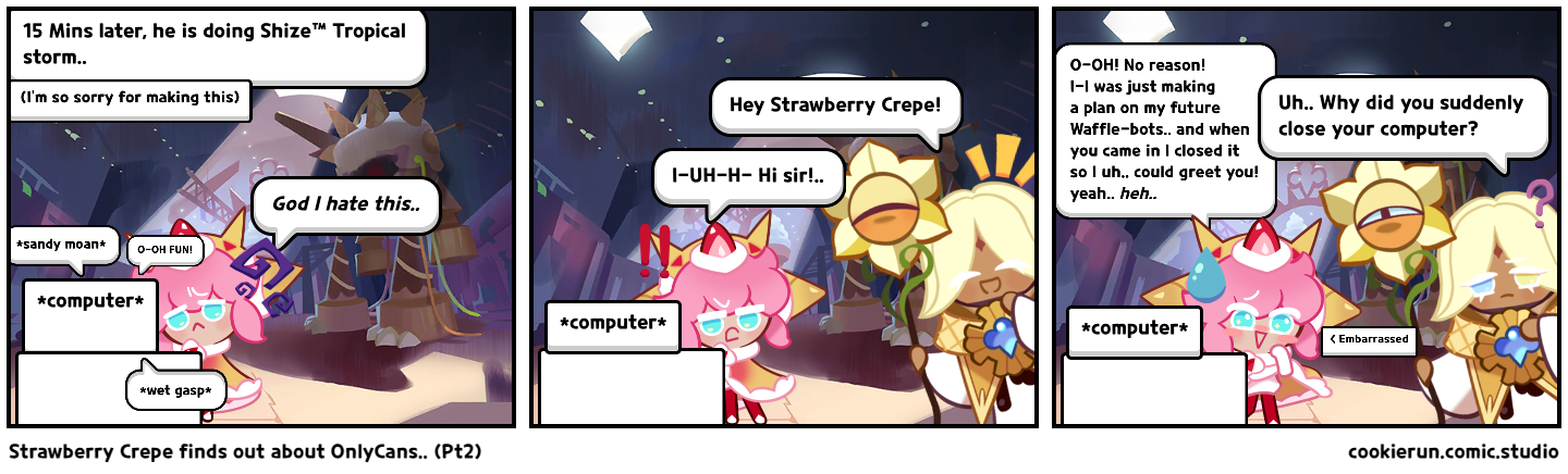 Strawberry Crepe finds out about OnlyCans.. (Pt2)