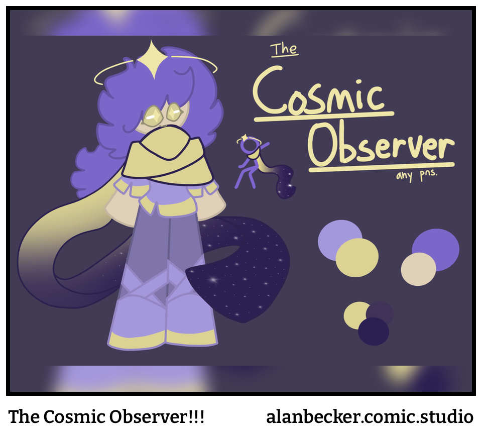 The Cosmic Observer!!!