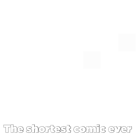 The shortest comic ever