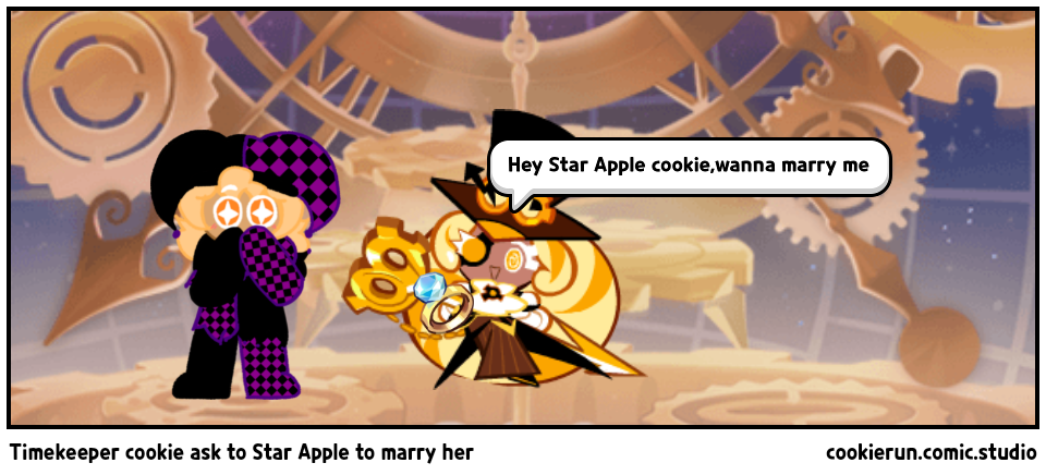 Timekeeper cookie ask to Star Apple to marry her