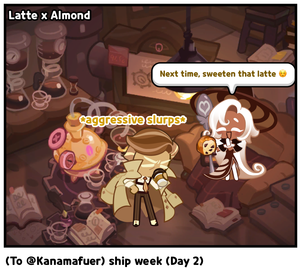(To @Kanamafuer) ship week (Day 2) 