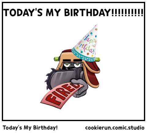 Today's My Birthday!