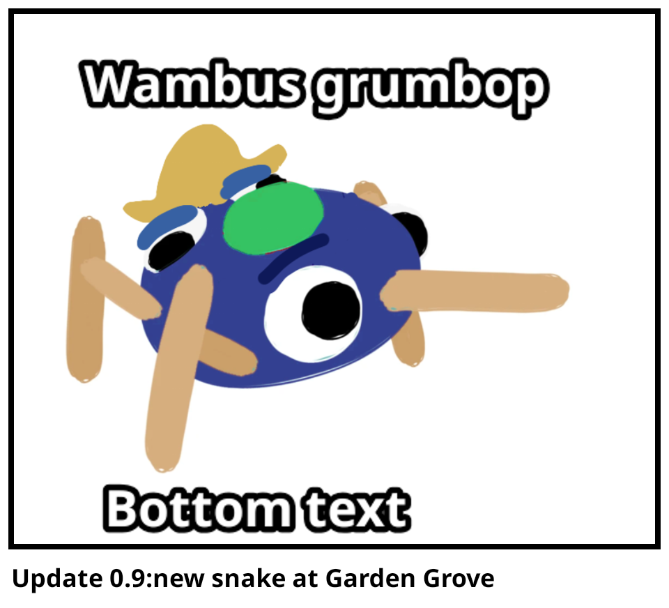 Update 0.9:new snake at Garden Grove