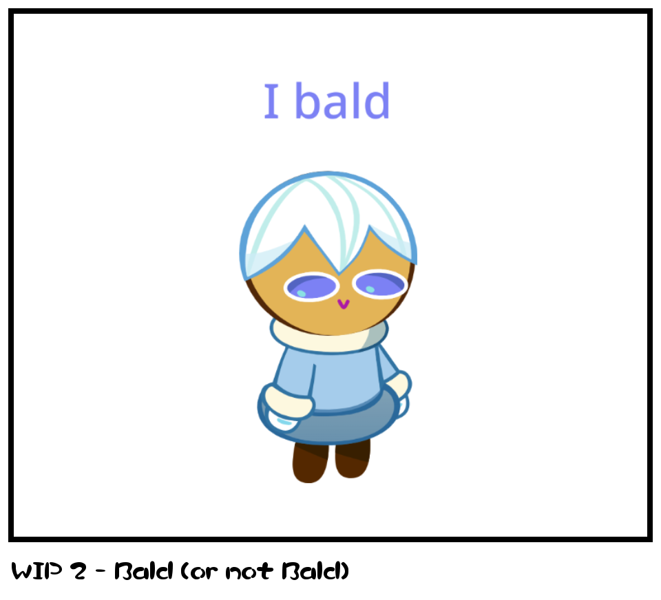 WIP 2 - Bald (or not Bald)