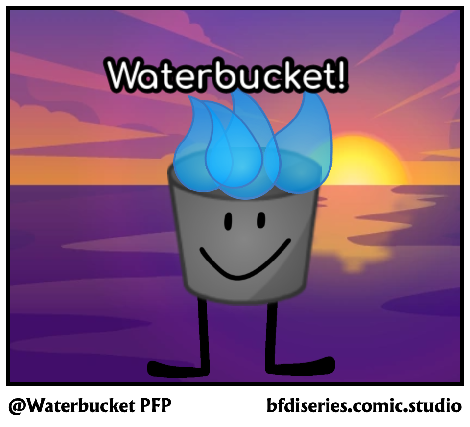 @Waterbucket PFP