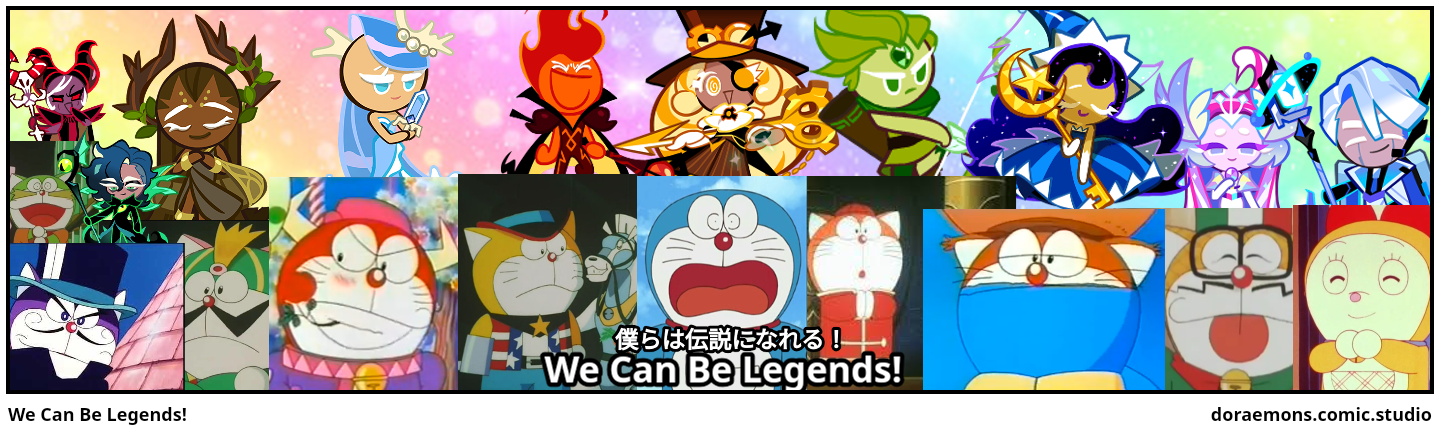 We Can Be Legends!