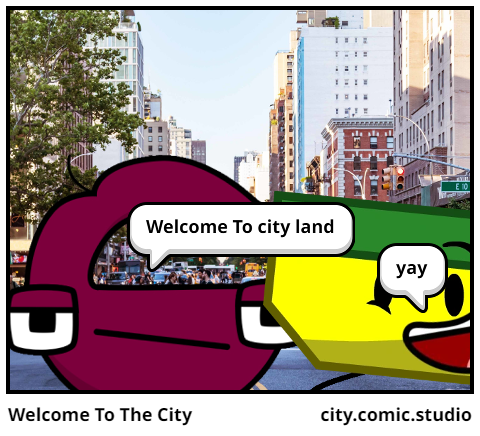 Welcome To The City 