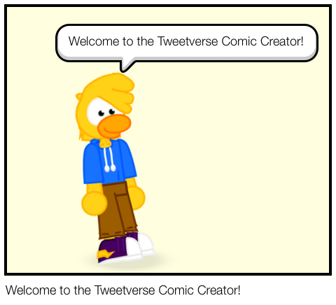 Welcome to the Tweetverse Comic Creator!