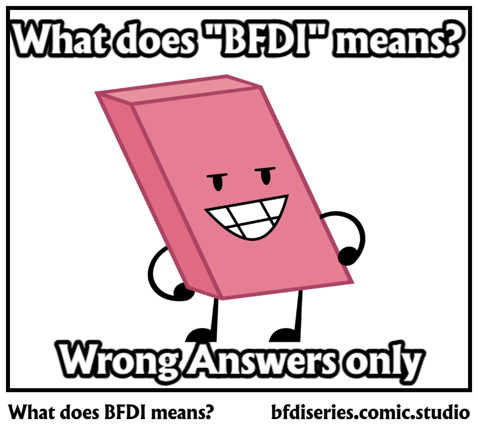What does BFDI means?