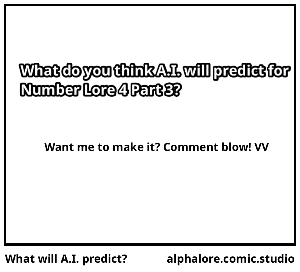 What will A.I. predict?