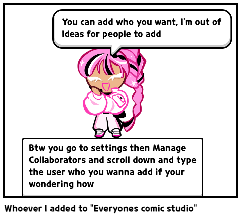 Whoever I added to "Everyones comic studio"