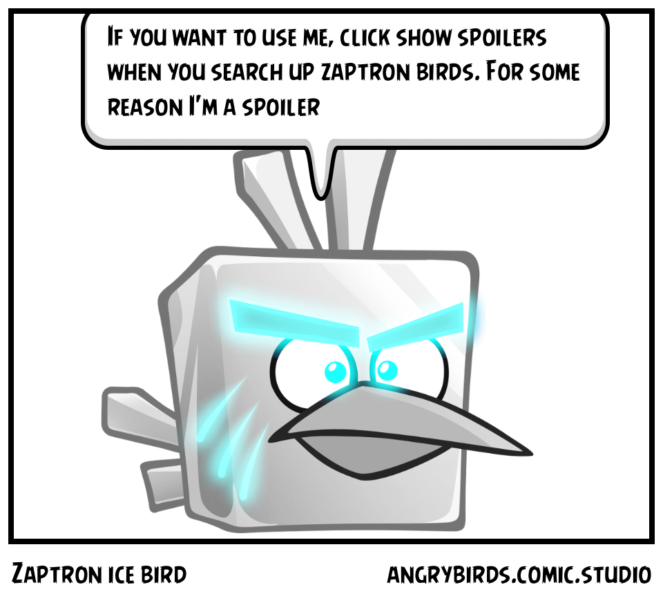 Zaptron ice bird