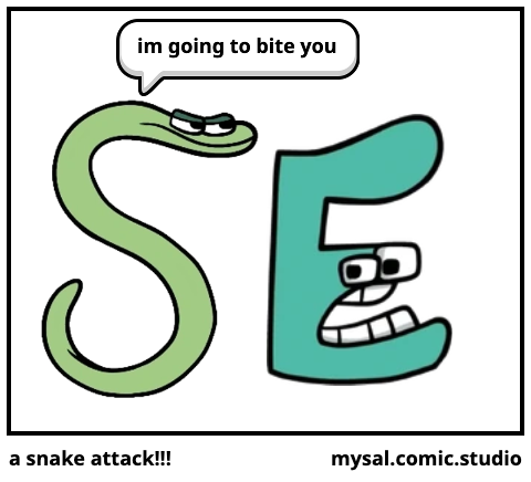 a snake attack!!!