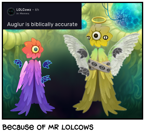 because of mr LOLCows