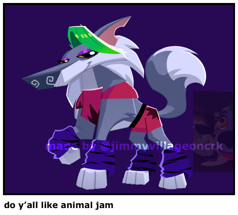 do y’all like animal jam