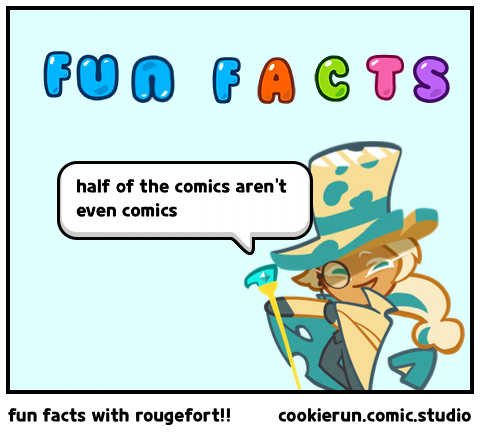 fun facts with rougefort!! 
