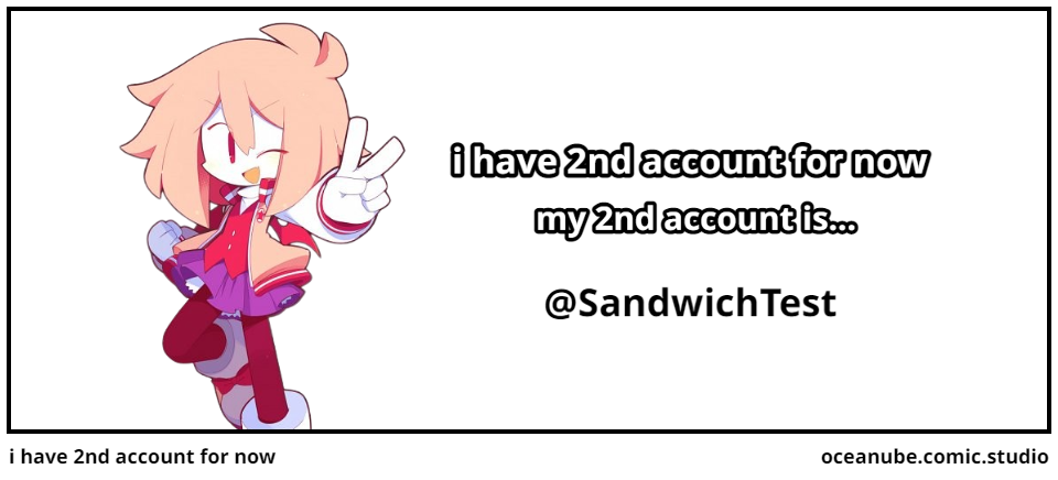i have 2nd account for now