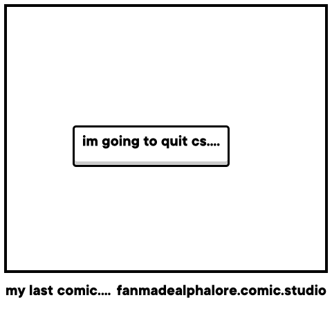 my last comic....
