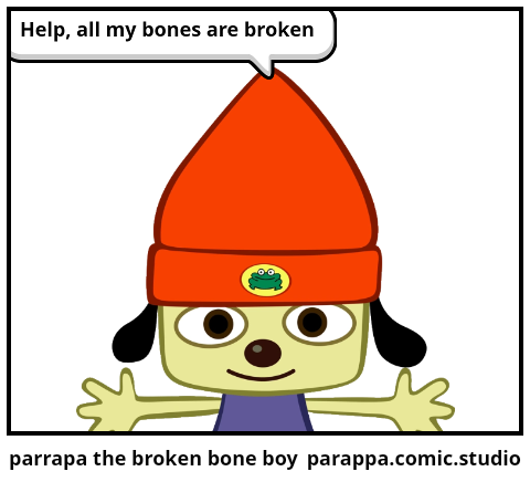parrapa the broken bone boy