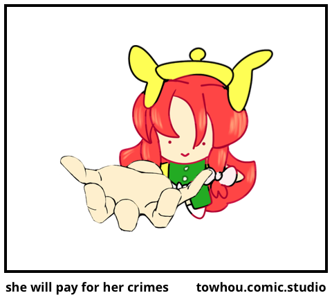 she will pay for her crimes