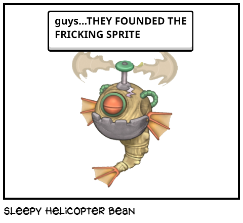 sleepy helicopter bean