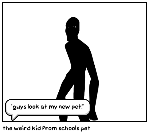 the weird kid from schools pet