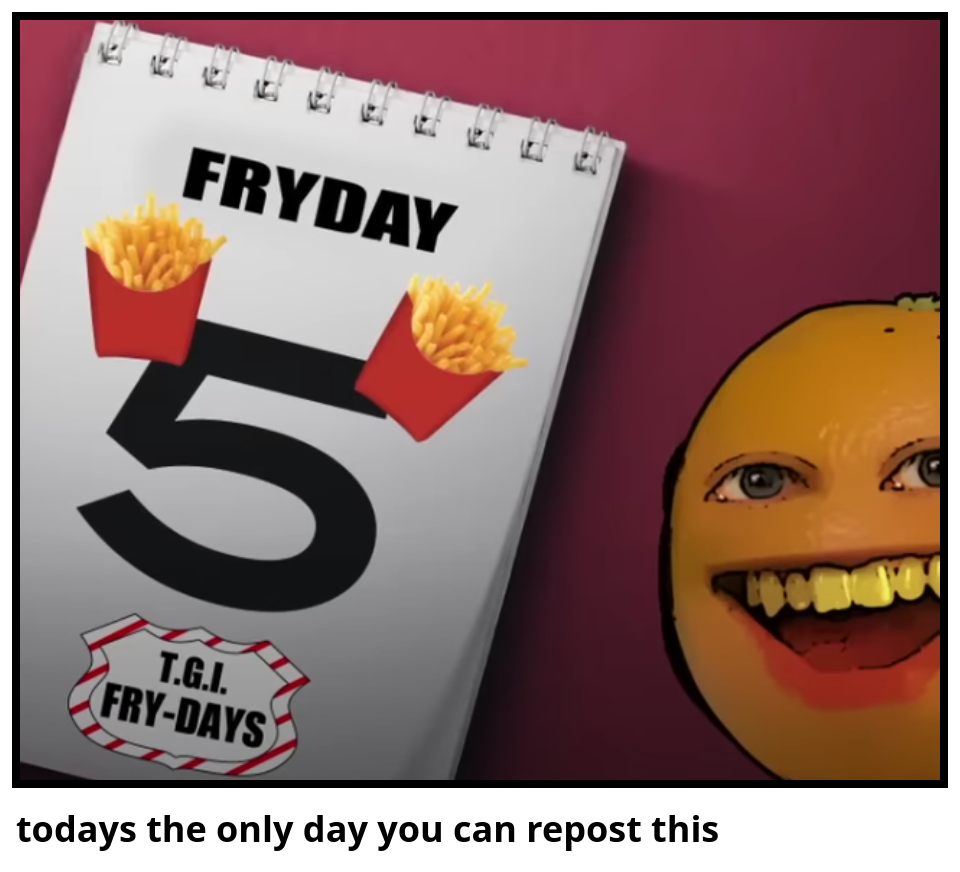todays the only day you can repost this