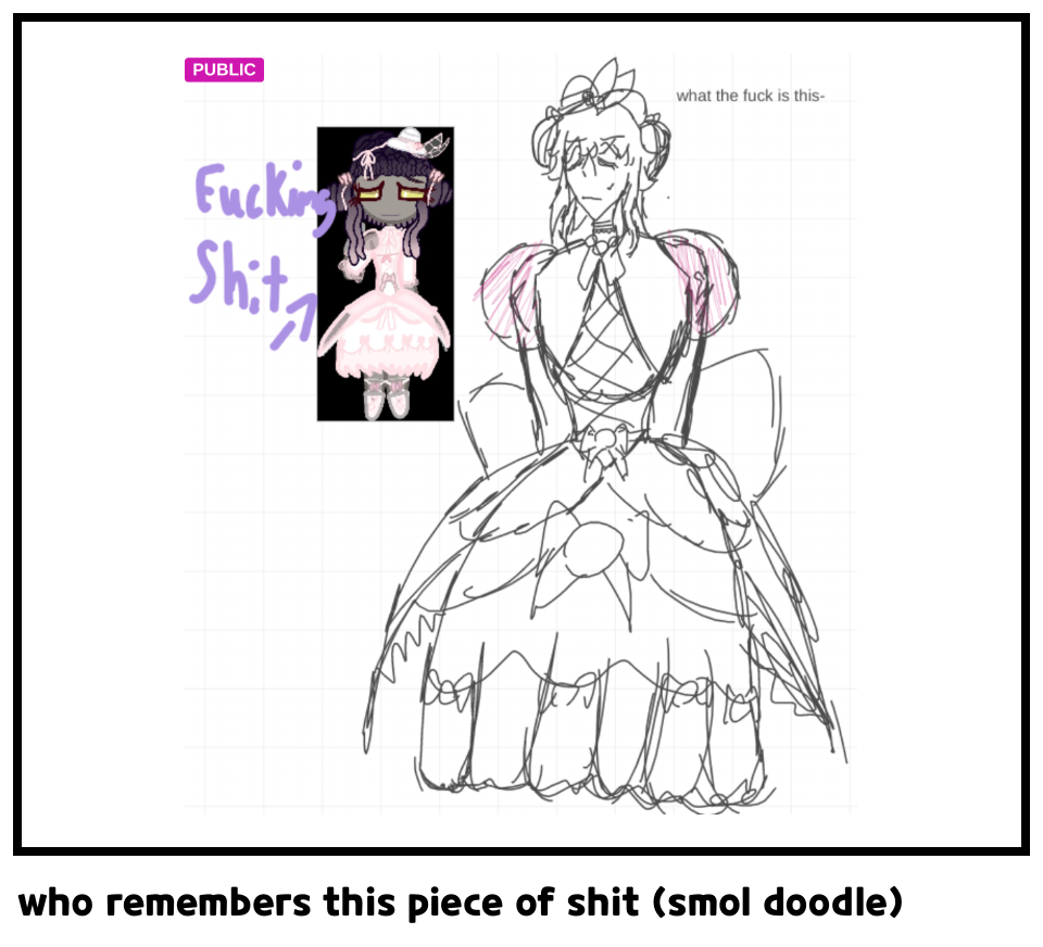 who remembers this piece of shit (smol doodle)