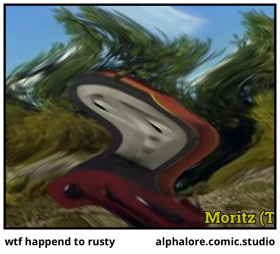 wtf happend to rusty